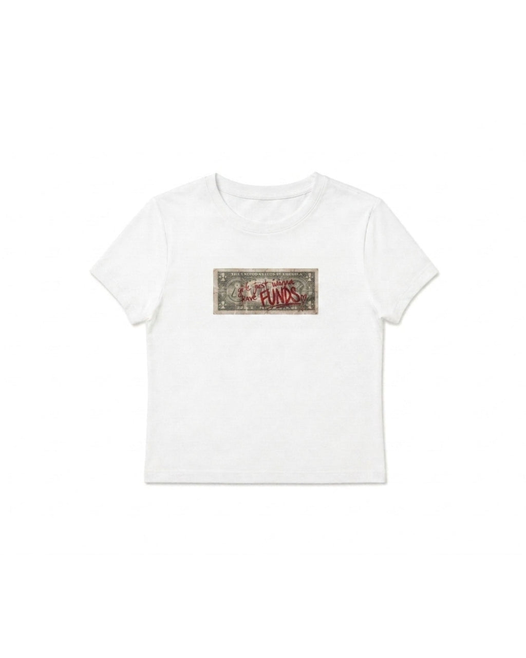 Girls Just Wanna Have Funds Baby Tee White